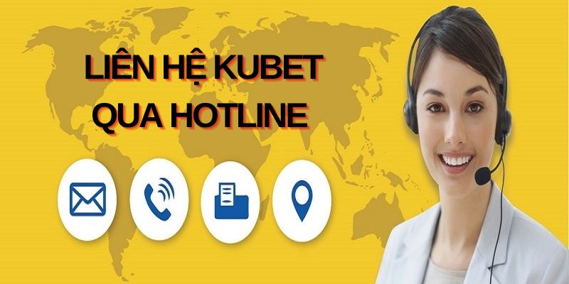Liên hệ Kubet qua Hotline 